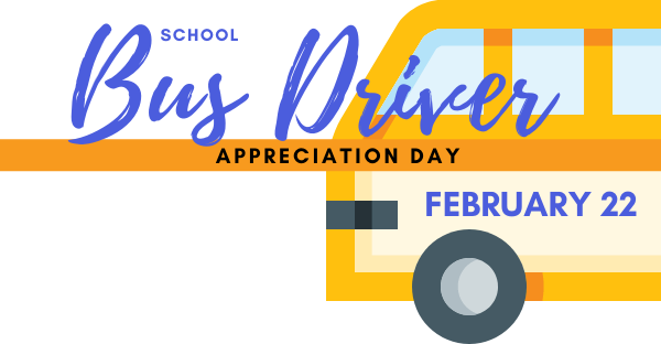 Bus Driver Appreciation Day: February 22