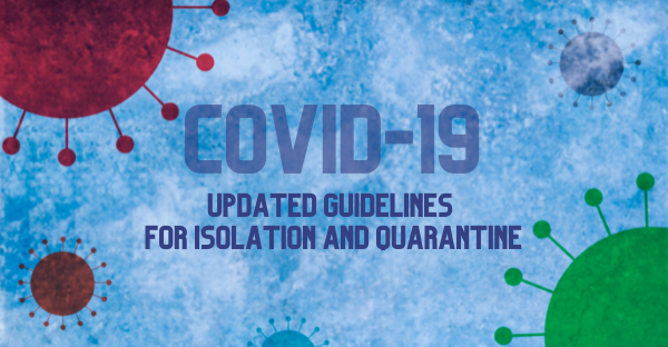 Updated Quarantine & Isolation Guidelines