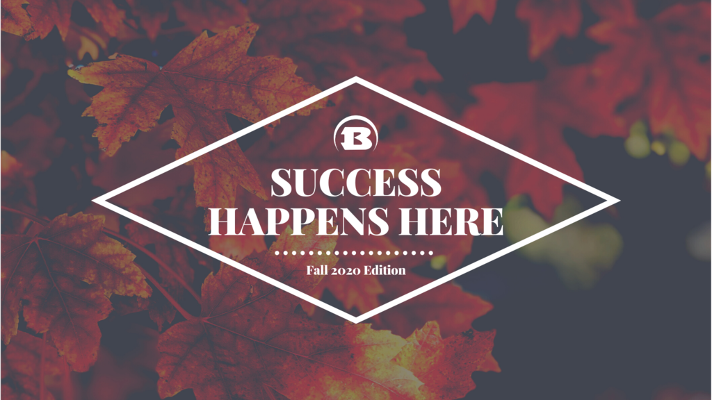 Success Happens Here Fall 2020